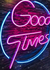Good Times Neon Sign