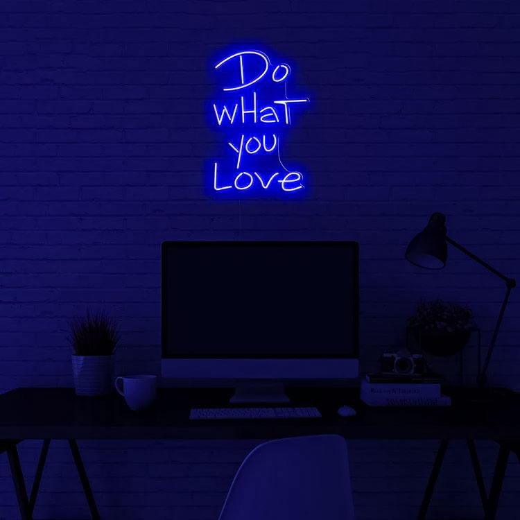 Do What You Love Neon Sign